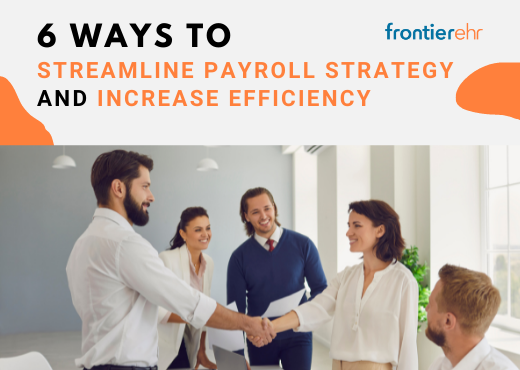 6 Ways to Streamline Payroll Strategies and Increase Efficiency ...